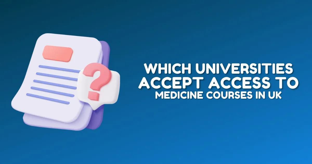 Which Universities Accept Access To Medicine Courses In UK