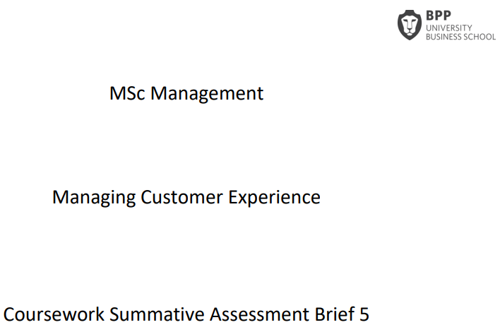  Managing Customer Experience CW5 Summative Assessment Brief | BPP 