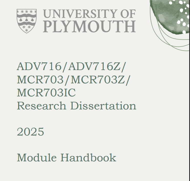 ADV716/ADV716Z/MCR703/MCR703Z/ MCR703IC Research Dissertation Module Handbook 2025 | UoP