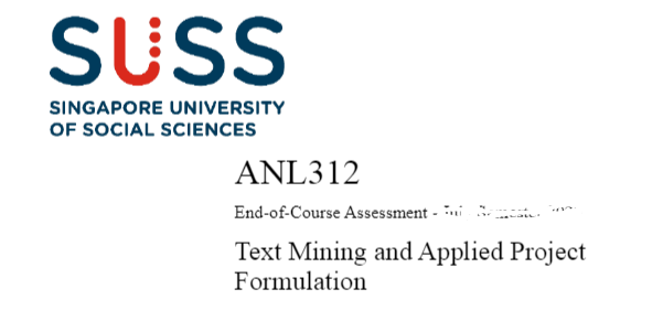 ANL312 Text Mining And Applied Project Formulation End-Of-Course Assessment 