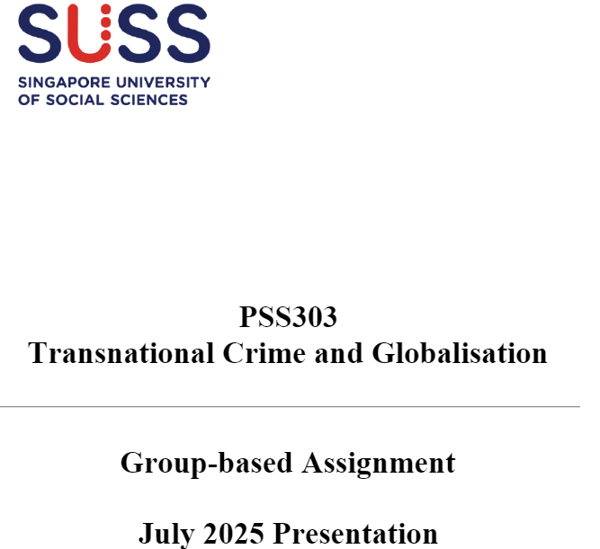 PSS303 Transnational Crime and Globalisation Group-based Assignment