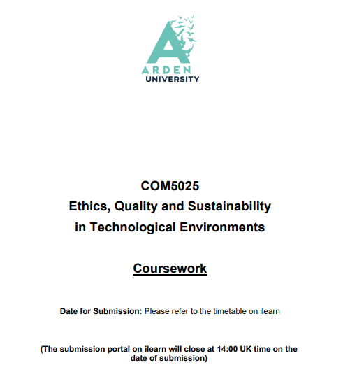 Ethics, Quality and Sustainability in Technological Environments COM5014 - COM5025