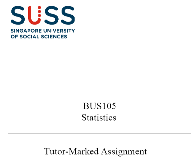 BUS105 Statistics Tutor-Marked Assignment July 2025 Semester Presentation