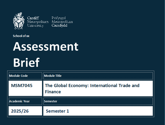 MSM7045 Assessment Brief MSM7045 The Global Economy: International Trade and Finance Assessment Brief