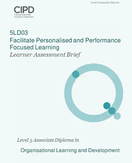 CIPD Level 5LD03 Learner Assessment Brief