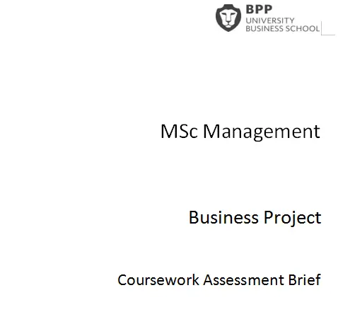 MSc Management Business Project CWK Assessment Brief.webp MSc Management Business Project Coursework Assessment Brief