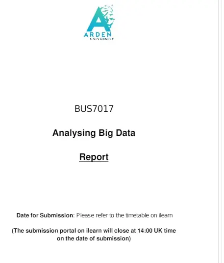 BUS7017 Analysing Big Data Report Assignment brief | Arden University
