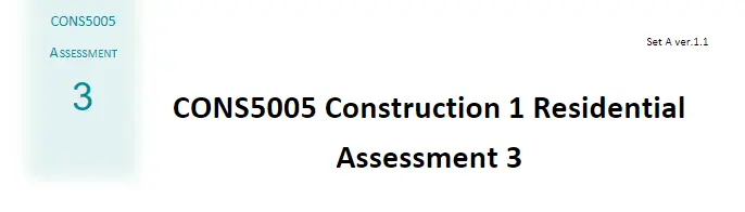 CONS5005 Construction 1 Residential Assessment 3 | Open Polytechnic