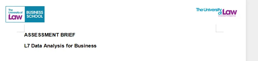 L7 Data Analysis for Business Assessment Brief The University of Law.webp BS657 L7 Data Analysis for Business Assessment Brief | The University of Law