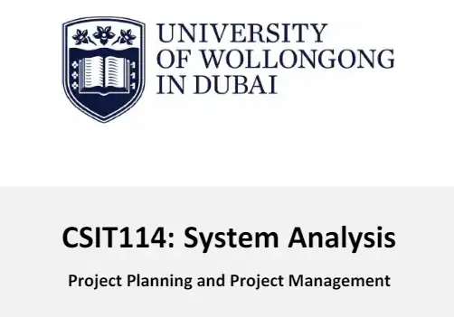 University of Wollongong in Dubai | CSIT114: System Analysis