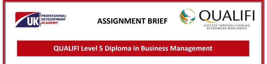 QUALIFI&nbsp;Level&nbsp;5&nbsp;Diploma&nbsp;in&nbsp;Business&nbsp;Management Assignment Brief