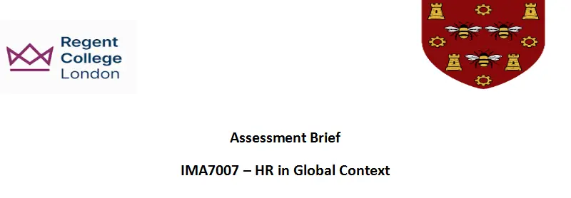 IMA7007 Regent College London.webp Assessment Brief: IMA7007 – HR in Global Context | Regent College London