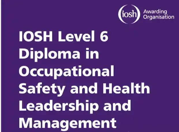 IOSH Level 6 Diploma in Occupational Safety and Health Leadership and Management.webp IOSH Level 6 Diploma in Occupational Safety and Health Leadership and Management