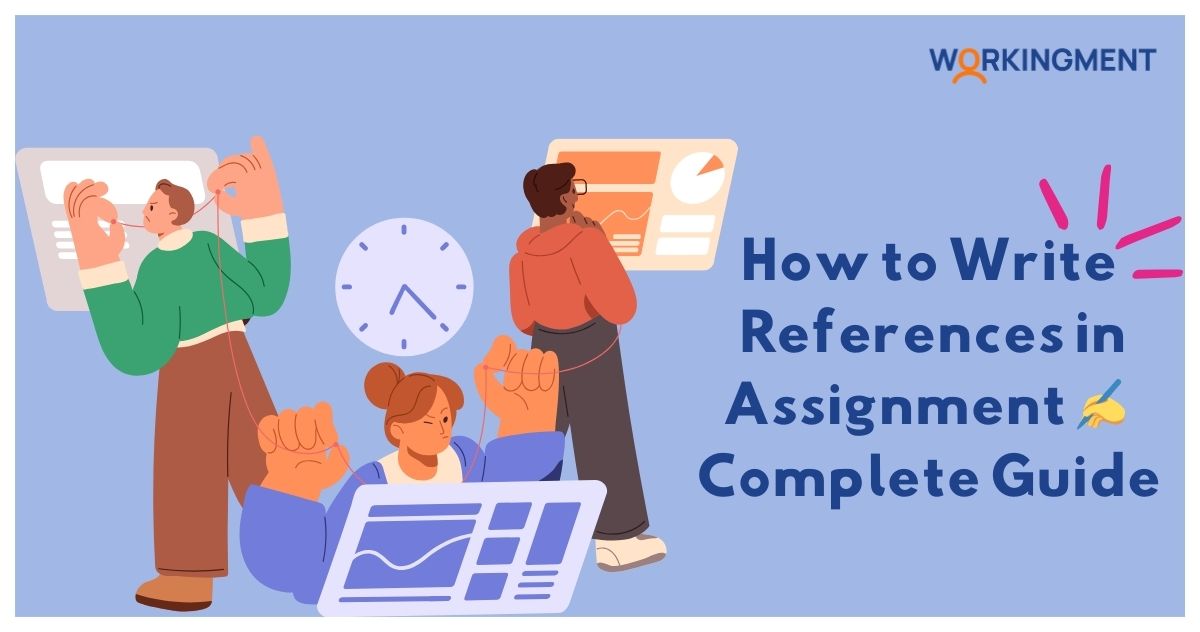 How to Write References in Assignment: Complete Guide