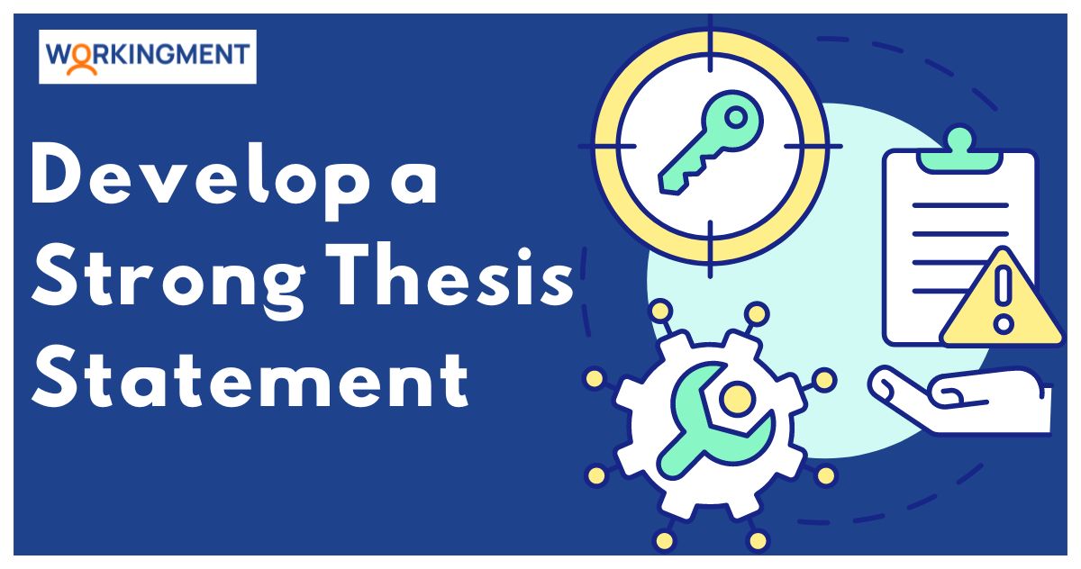 Develop a Strong Thesis Statement