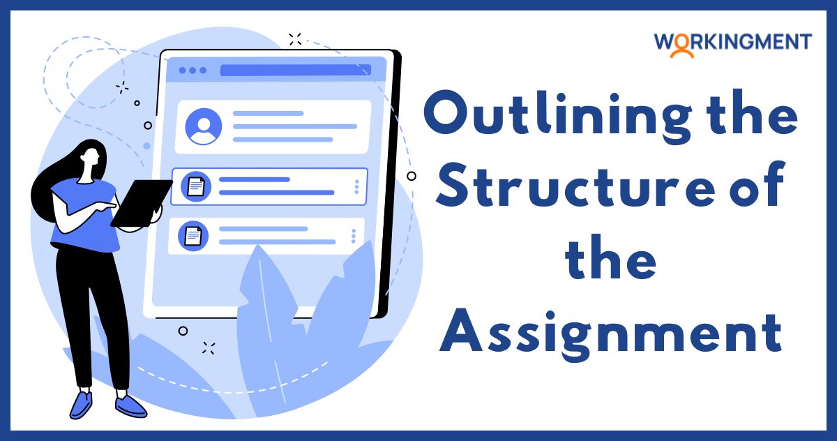 Outlining the Structure of the Assignment