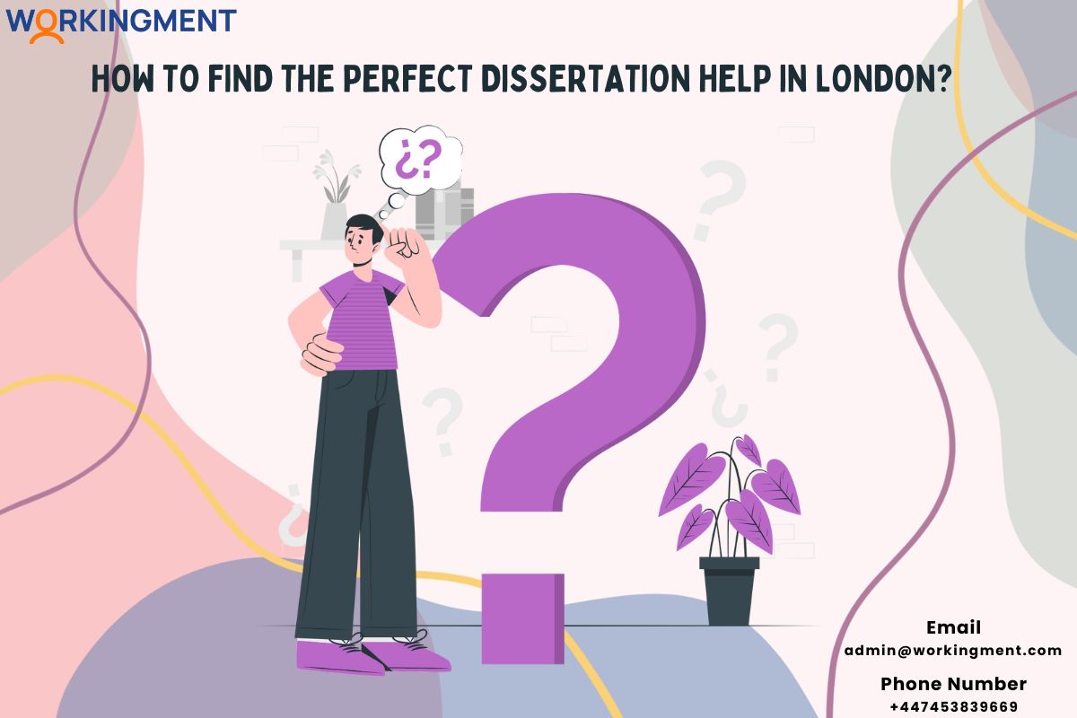 How To Find The Perfect Dissertation Help in London