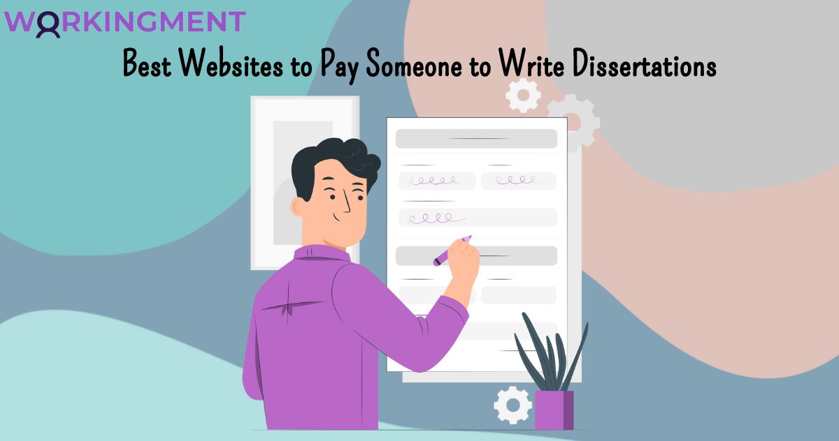 Best Websites to Pay Someone to Write Dissertations