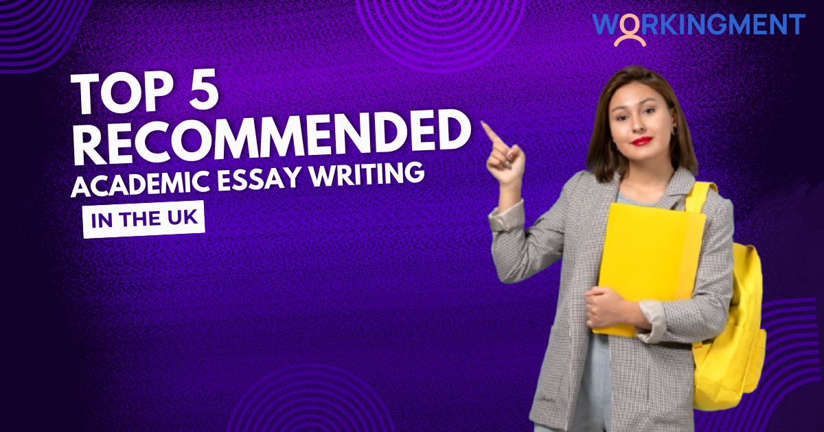 Top 5 Recommended Academic Essay Writing in the UK