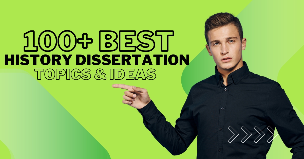 100+ Best History Dissertation Topics & Ideas