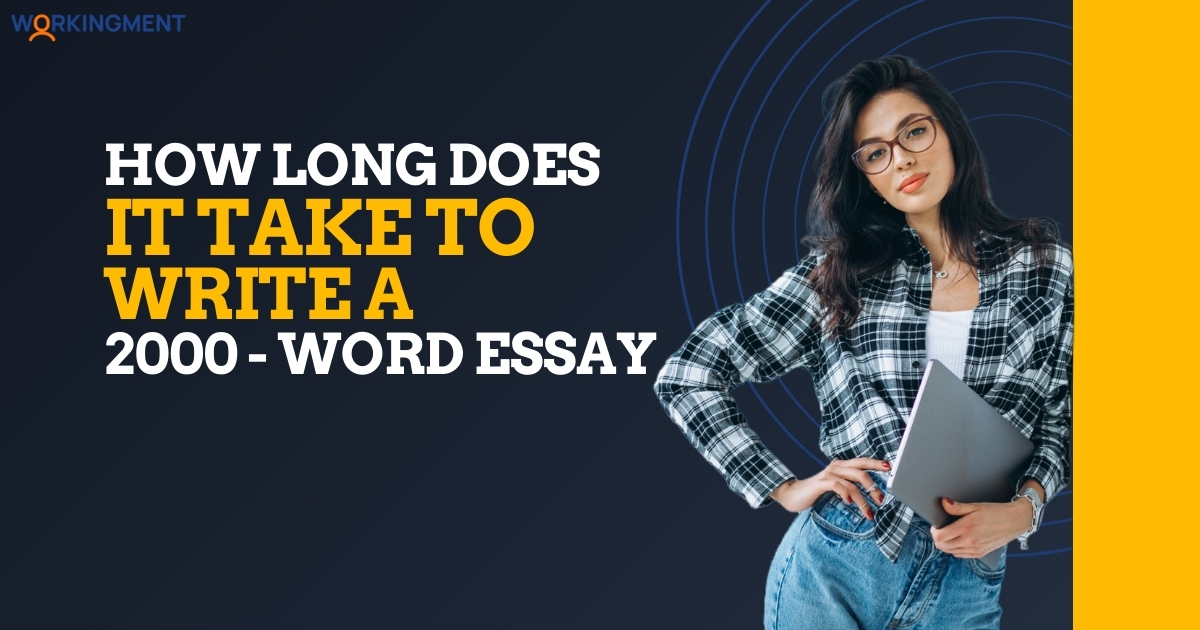 How Long Does It Take to Write a 2000-Word Essay