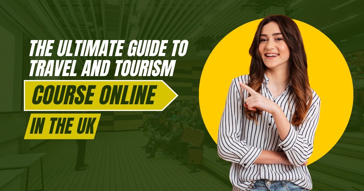 Travel and Tourism Courses Online in the UK