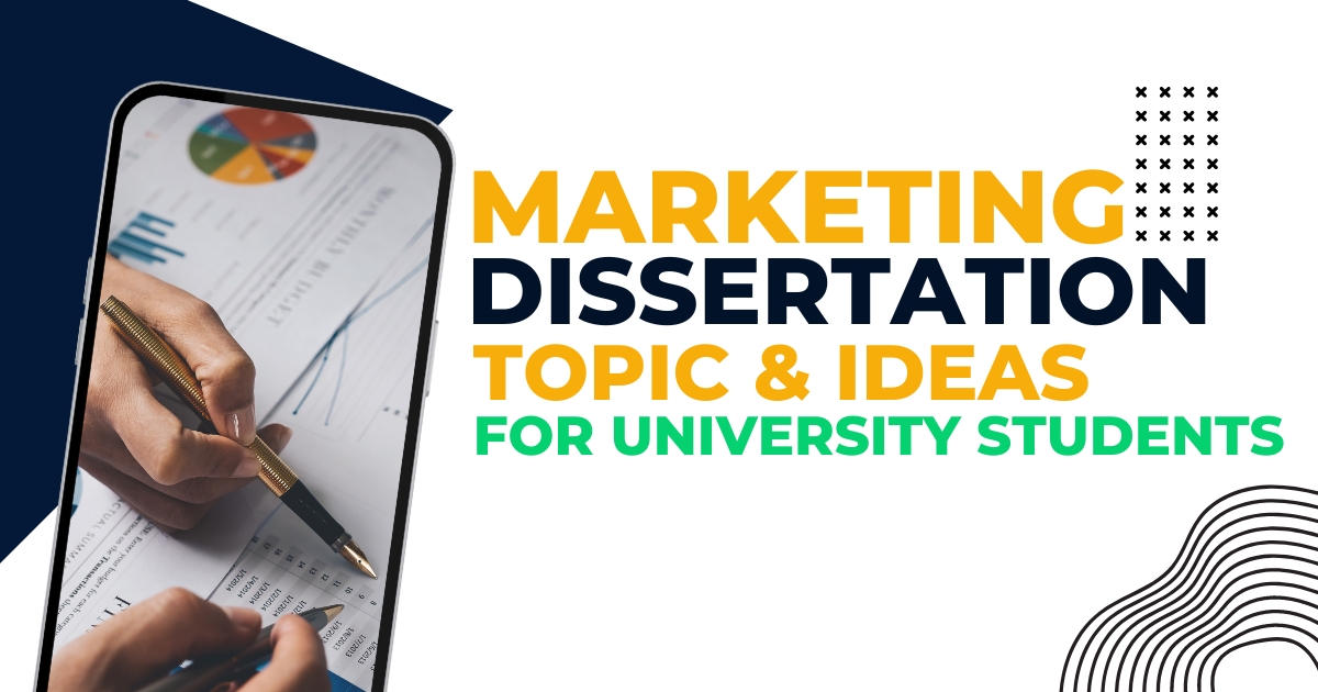 Marketing Dissertation Topics & Ideas