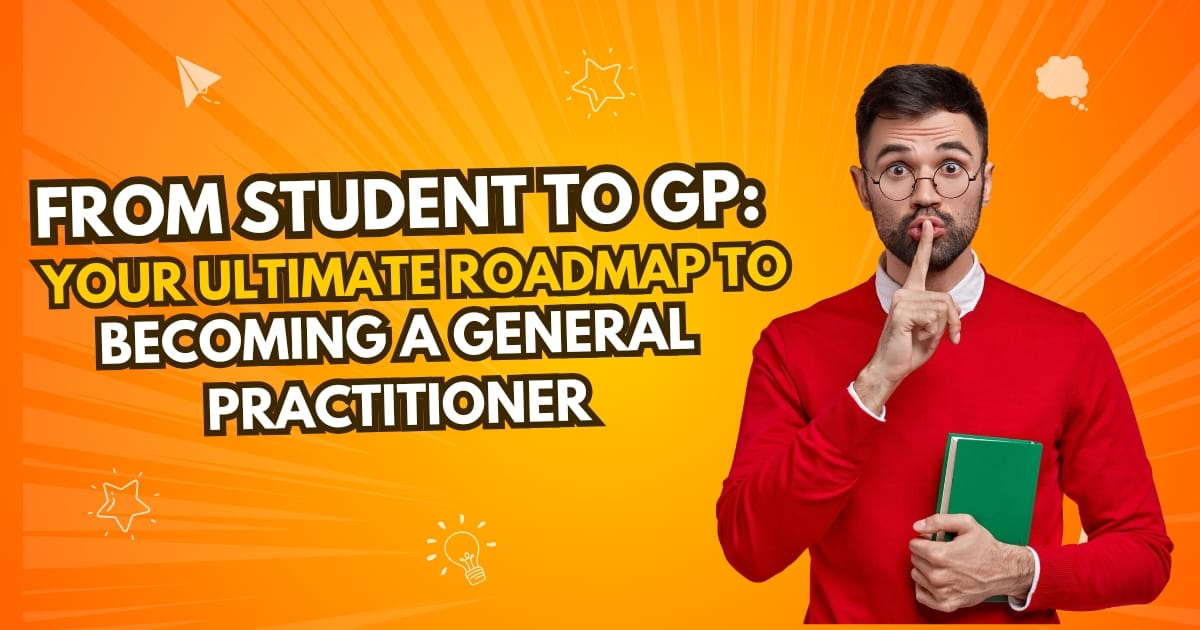 how long to become a general practitionerâ€‹