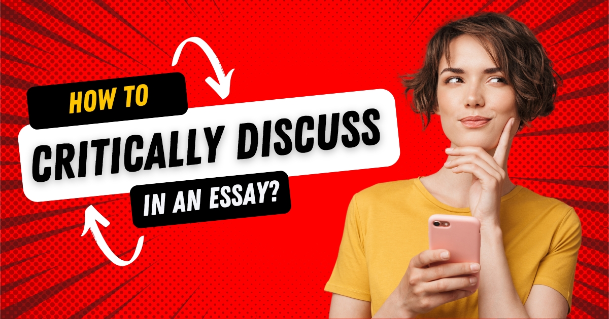 How to Critically Discuss in an Essay?