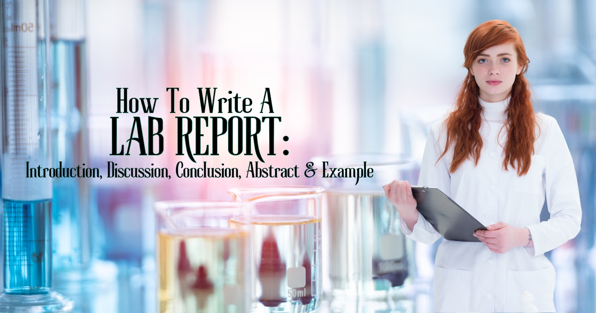 How to Write a Lab Report: Step-By-Step Guide With Examples