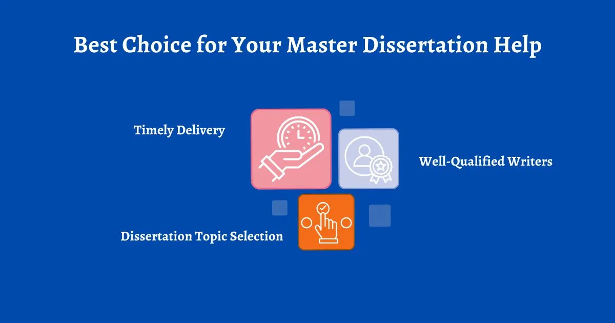 Reasons We’re the Best Choice for Your Master Dissertation Help