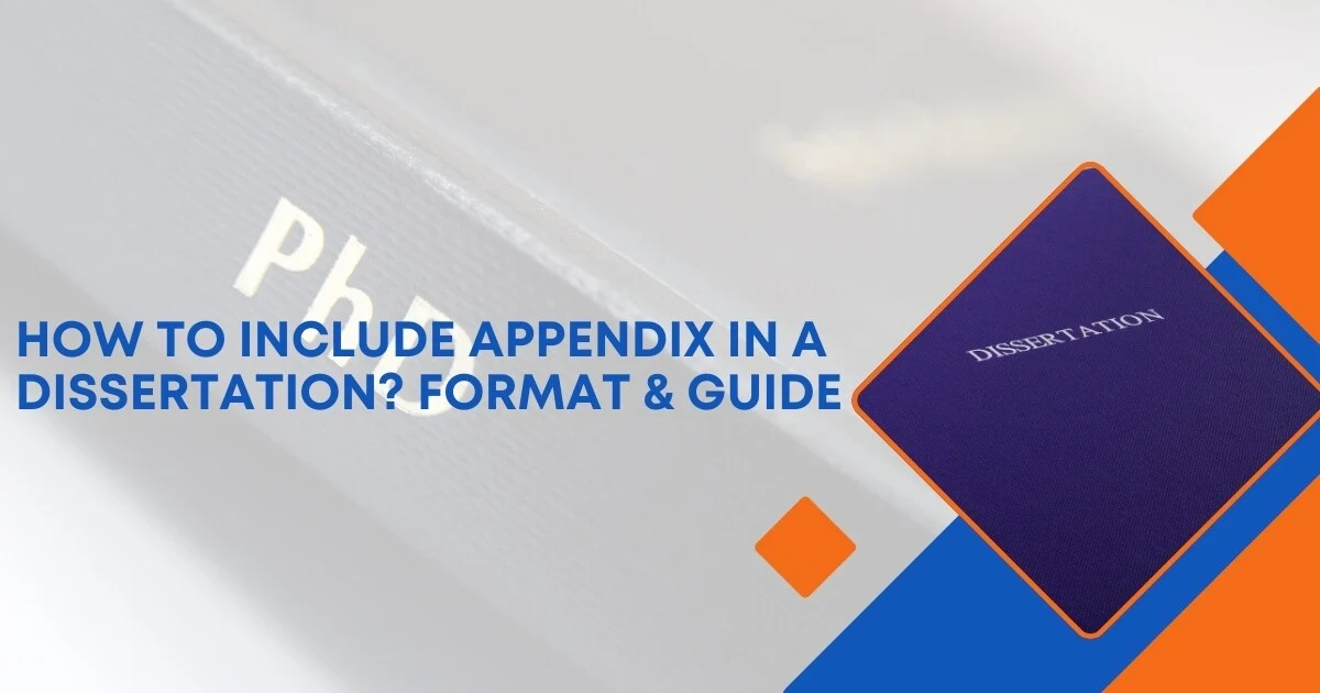 How to Include Appendix in a Dissertation Format & Guide