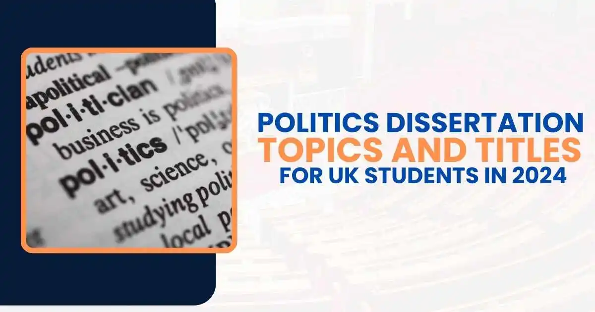 Politics Dissertation Topics and Titles For UK Students in 2025