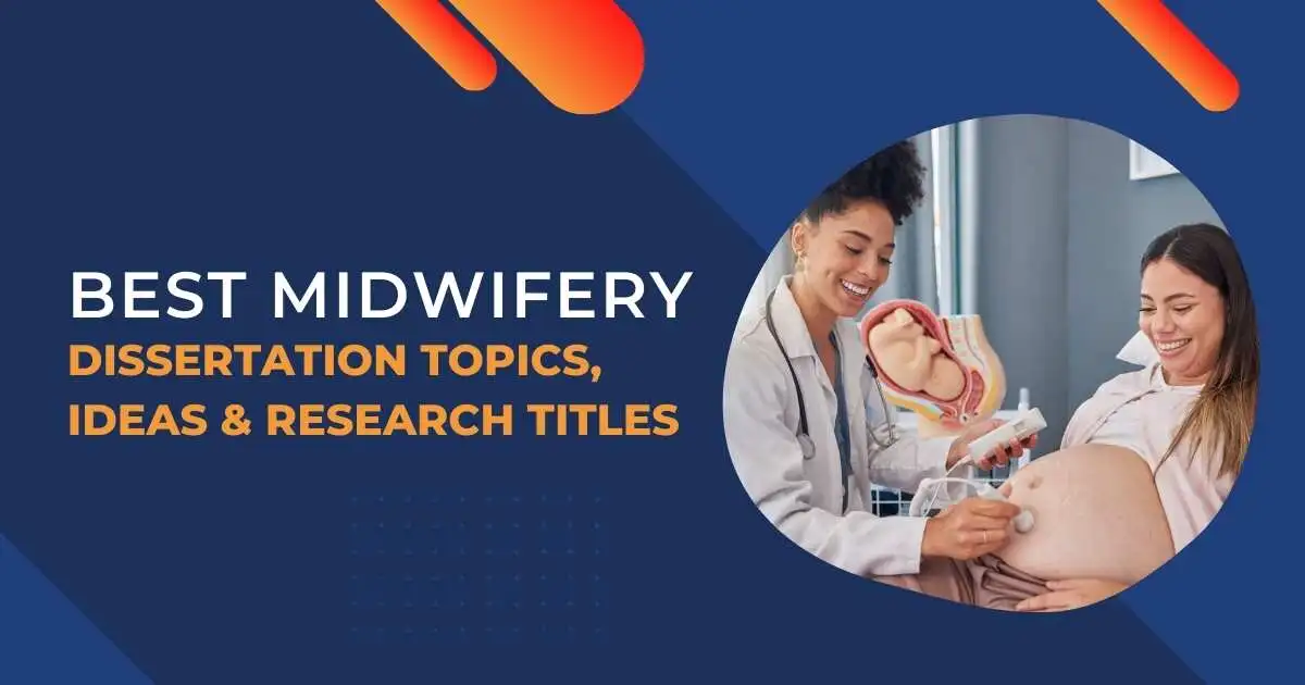 Best Midwifery Dissertation Topics, Ideas & Research Titles