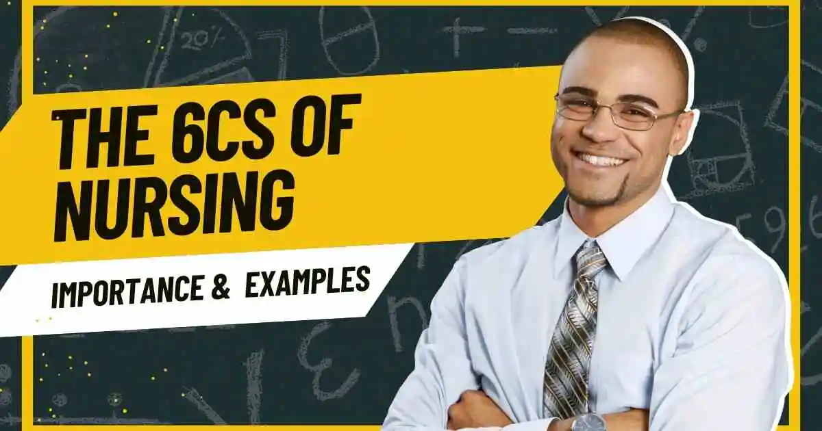 The 6Cs of Nursing: Importance & Examples