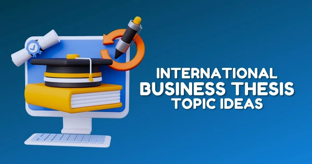 international-business-thesis-topic-ideas