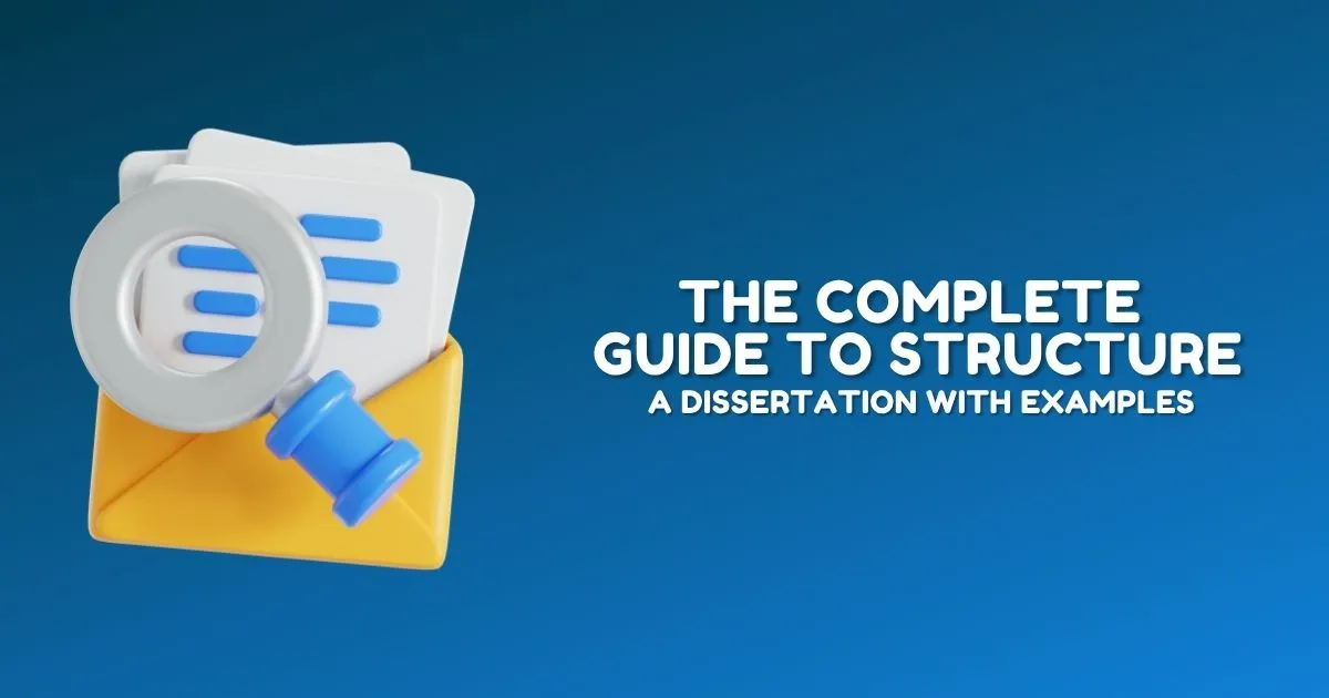 Complete Guide To Structure a Dissertation
