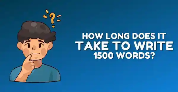 How Long Does It Take to Write 1500 Words