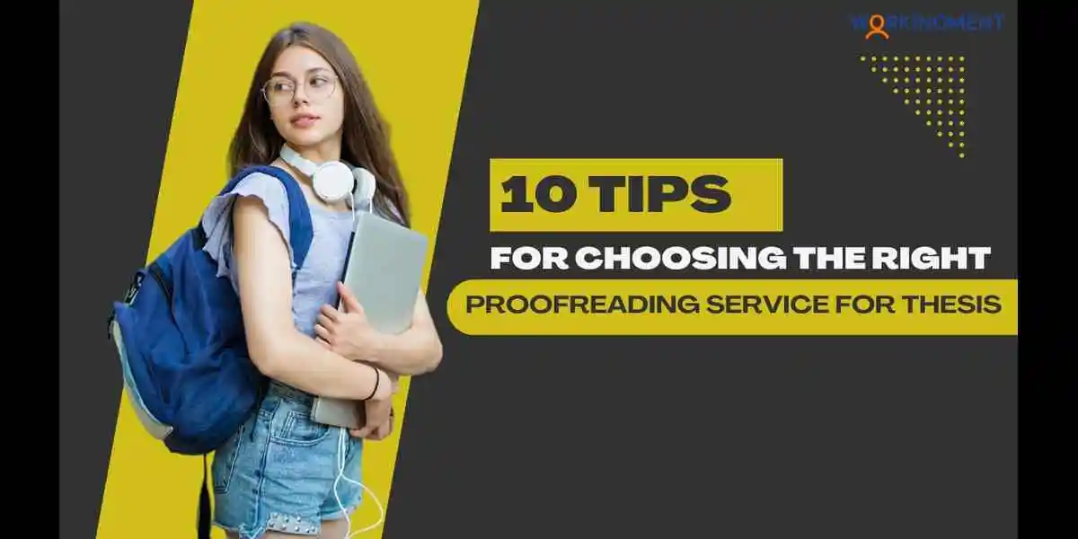 10 Tips for Choosing the Right Proofreading Service for Thesis
