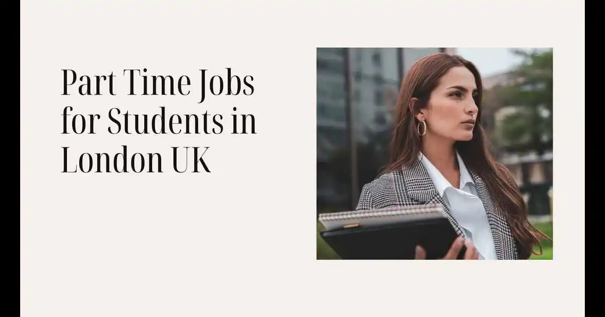 Part Time Jobs for Students in London UK