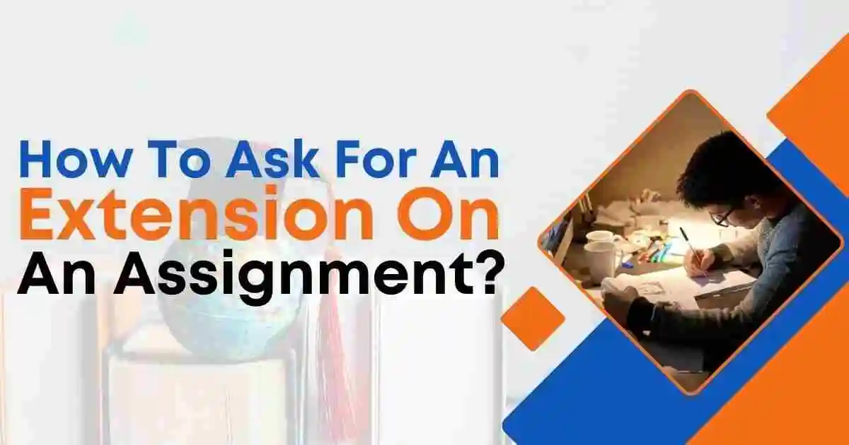 How To Ask For an Extension On An Assignment