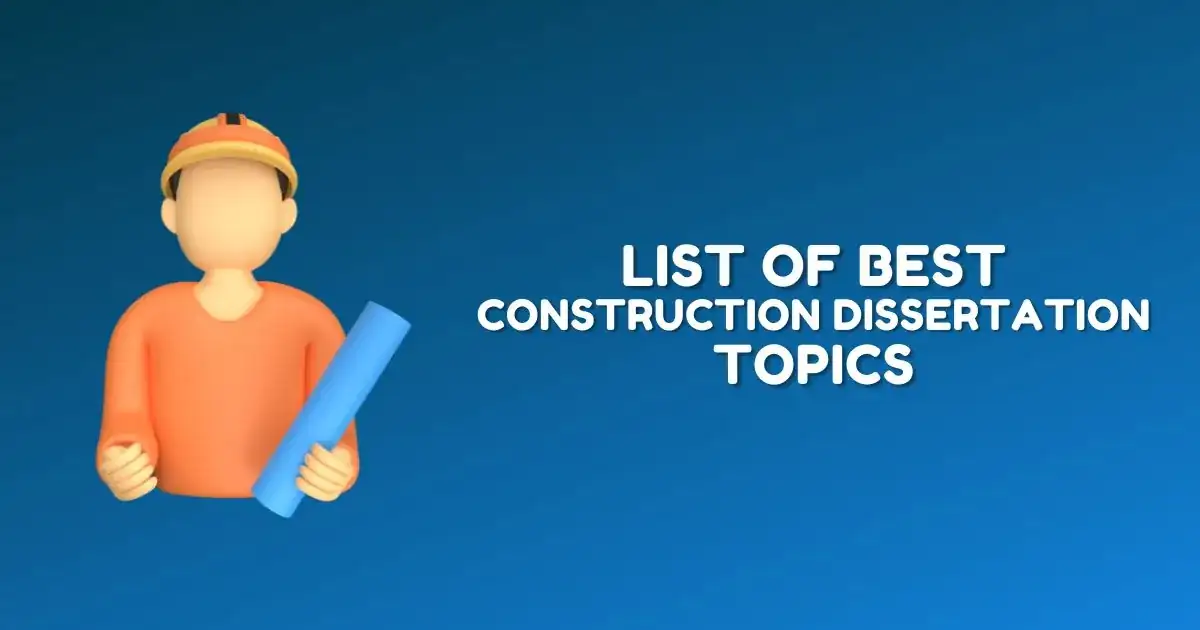 Best Construction Dissertation Topics