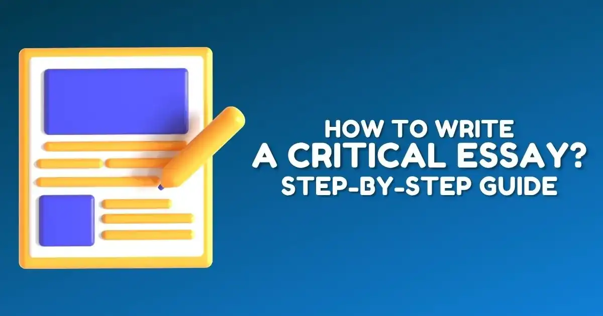 how to write a critical essay? step-by-step guide