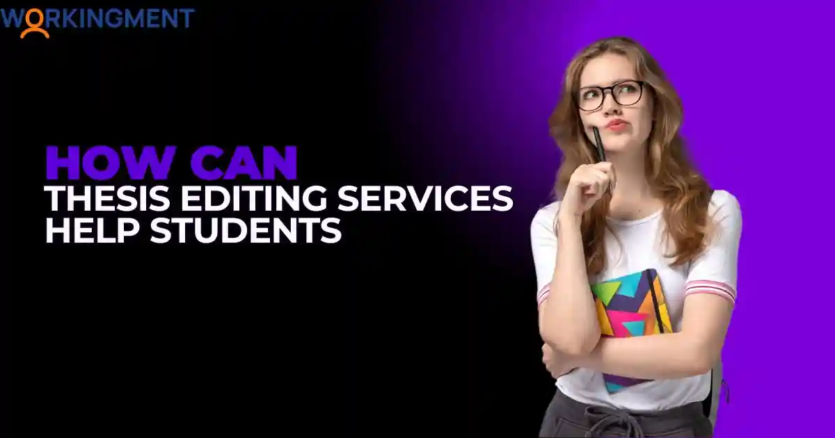 How Can Thesis Editing Services Help Students How Can Thesis Editing Services Help Students