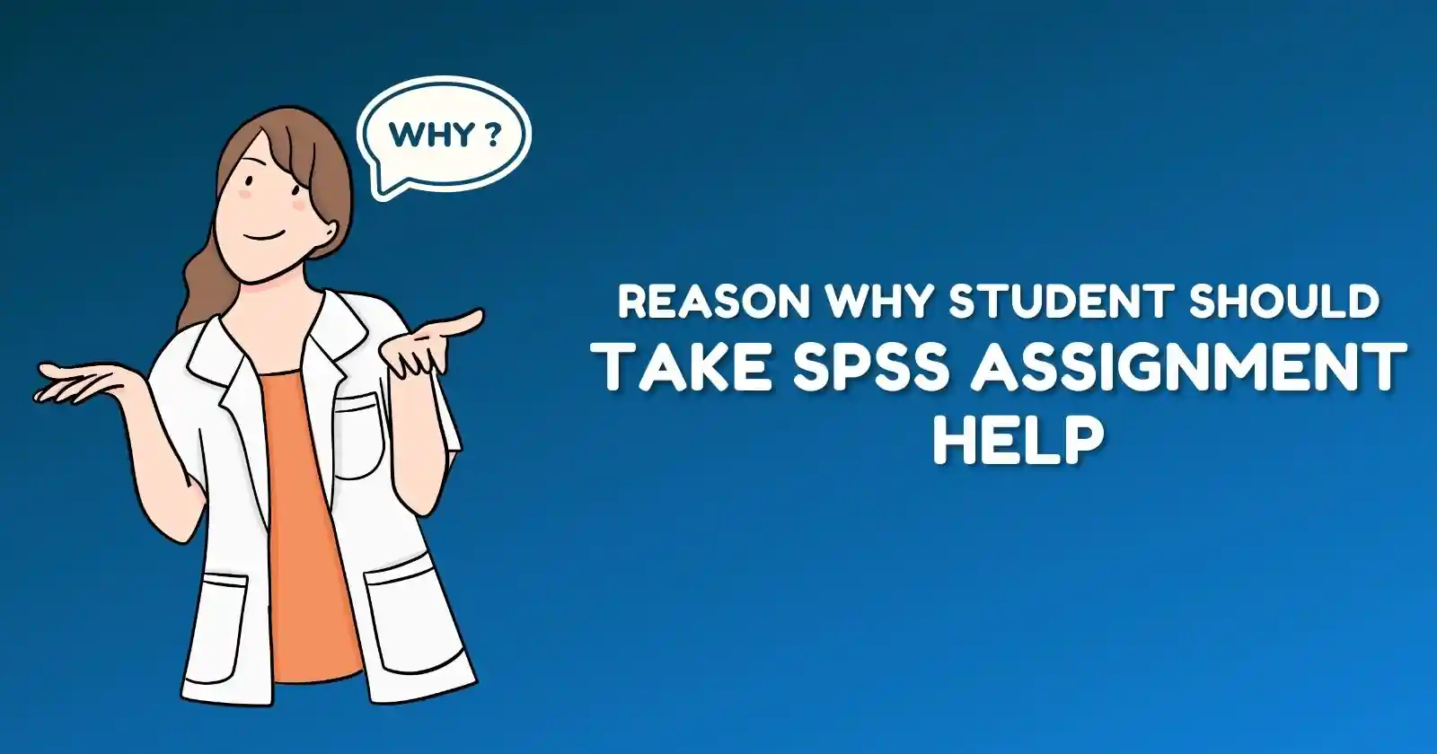 Reasons Why Students Should Take SPSS Assignments Help