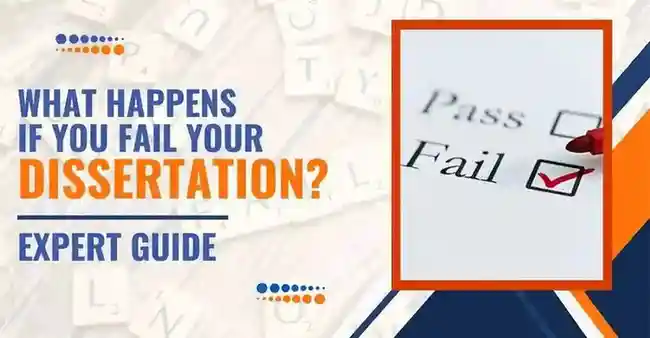 What Happens if You Fail Your Dissertation? Expert Guide