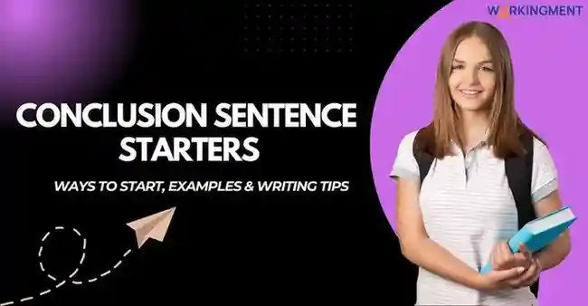 Conclusion Sentence Starters: Ways to Start, Examples & Writing Tips