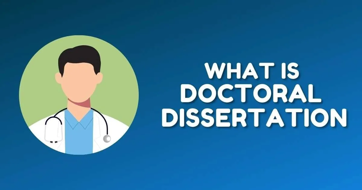 What is Doctoral Dissertation?