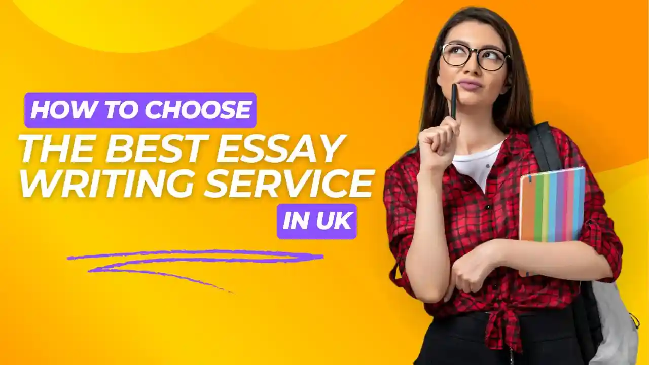 How to choose the best essay writing service in UK