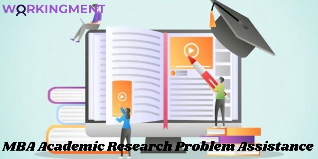 MBA Academic Research Problem Assistance
